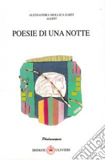 Poesie di una notte libro di Alerti; Mollica Sarti Alessandra