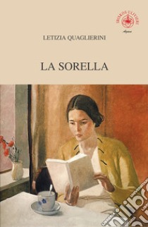 La sorella libro di Quaglierini Letizia