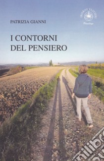 I contorni del pensiero libro di Gianni Patrizia