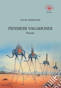 Pensieri vagabondi libro di Innocenti Lucia