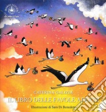 Il libro delle favole aperte libro di Galizia Caterina