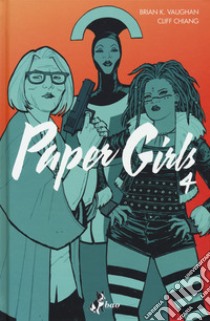 Paper girls. Vol. 4 libro di Vaughan Brian K.; Chiang Cliff; Favia L. (cur.)