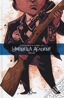 Umbrella Academy. Vol. 2: Dallas libro di Way Gerard; Bá Gabriel