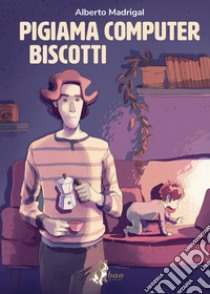 Pigiama computer biscotti libro di Madrigal Alberto