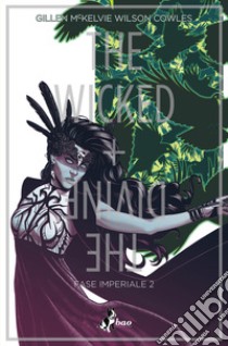 The wicked + the divine. Vol. 6: Fase imperiale 2 libro di Gillen Kieron; Favia L. (cur.)