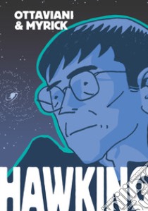 Hawking libro di Ottaviani Jim; Myrick Leland