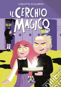 Il cerchio magico libro di Scalabrini Carlotta