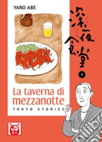 La taverna di mezzanotte. Tokyo stories. Vol. 1 libro di Abe Yaro