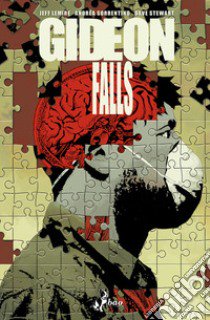 Gideon falls. Vol. 4 libro di Lemire Jeff; Sorrentino Andrea; Stewart Dave