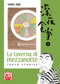 La taverna di mezzanotte. Tokyo stories. Vol. 3 libro di Abe Yaro