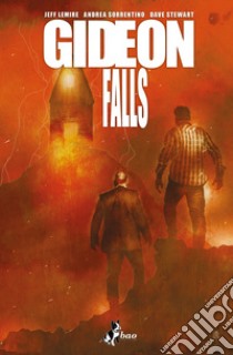 Gideon falls. Vol. 6 libro di Lemire Jeff; Sorrentino Andrea; Stewart Dave