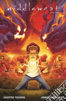 Middlewest. Vol. 3 libro di Young Skottie; Corona Jorge