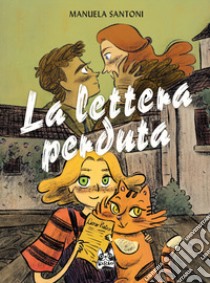 La lettera perduta libro di Santoni Manuela