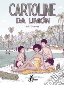 Cartoline da Limon libro di Brenes Edo