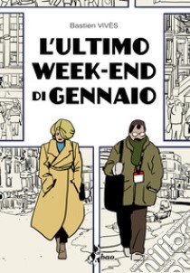 L'ultimo weekend di gennaio libro di Vivès Bastien