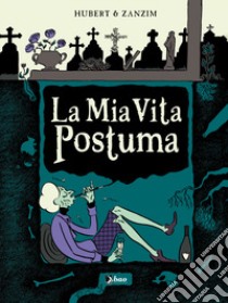 La mia vita postuma libro di Hubert; Zanzim