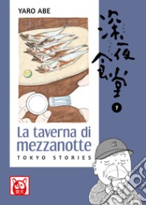 La taverna di mezzanotte. Tokyo stories. Vol. 7 libro di Abe Yaro