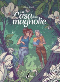 La casa delle magnolie libro di Biondi Flavia