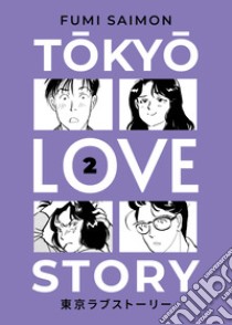 Tokyo love story. Vol. 2 libro di Saimon Fumi