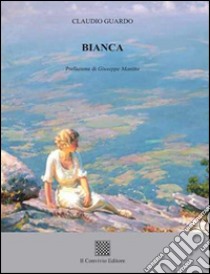 Bianca libro di Guardo Claudio