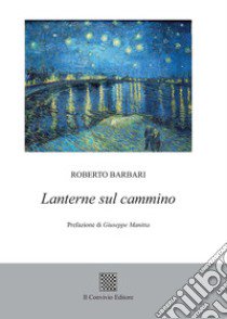 Lanterne sul cammino libro di Barbari Roberto