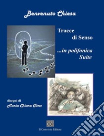 Tracce di senso... in polifonica suite libro di Chiesa Benvenuto