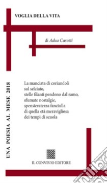 Voglia della vita libro di Casotti Adua