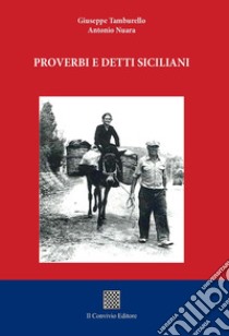 Proverbi e detti siciliani libro di Tamburello Giuseppe; Nuara Antonio