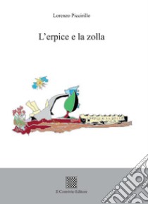 L'erpice e la zolla libro di Piccirillo Lorenzo