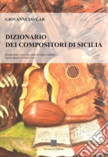 Dizionario dei compositori di Sicilia libro di Tavcar Giovanni; Manitta A. (cur.)