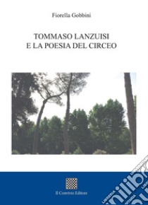 Tommaso Lanzuisi e la poesia del Circeo libro di Gobbini Fiorella