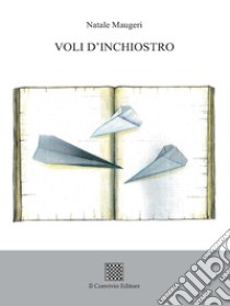 Voli d'inchiostro libro di Maugeri Natale