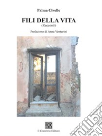 Fili della vita libro di Civello Palma