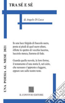 Tra sé e sé libro di Di Luca Angelo