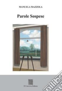 Parole sospese libro di Mazzola Manuela