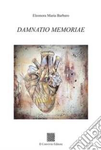 Damnatio memoriae libro di Barbaro Eleonora Maria