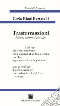 Trasformazioni. Milano, appunti di passaggio libro di Ricci Bertarelli Carlo