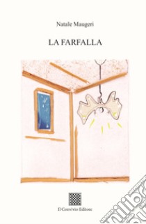 La farfalla libro di Maugeri Natale