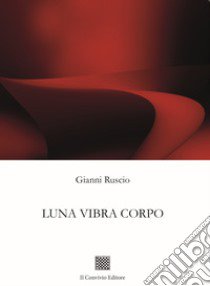 Luna vibra corpo libro di Ruscio Gianni