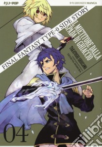 Final Fantasy Gaiden Type-0. Il mietitore dalla spada di ghiaccio. Vol. 4 libro di Takatoshi Shiozawa; Nomura Tetsuya; Margara Gabriele