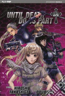 Until Death do us part. Vol. 24 libro di Takashige Hiroshi; Double-S