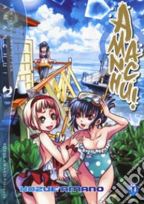 Amanchu!. Vol. 11 libro di Amano Kozue