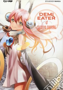 Demi Eater Q. Vol. 4 libro di Shihira Tatsuya