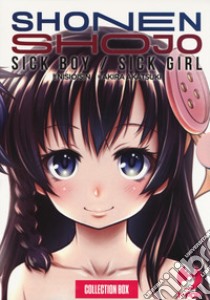 Shonen Shojo. Sick boy/Sick girl. Vol. 1-3 libro di Isin Nisio; Akatsuki Akira