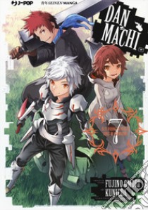 DanMachi. Vol. 7 libro di Omori Fujino