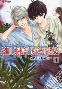 Super lovers. Vol. 4 libro di Abe Miyuki