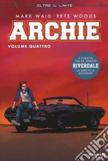 Archie. Vol. 4 libro di Waid Mark; Fish Veronica; Pitilli Thomas