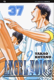 Angel voice. Vol. 37 libro di Koyano Takao