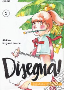 Disegna! Kakukaku Shikajika. Vol. 1 libro di Higashimura Akiko