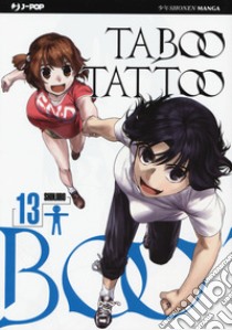 Taboo tattoo. Vol. 13 libro di Shinjiro